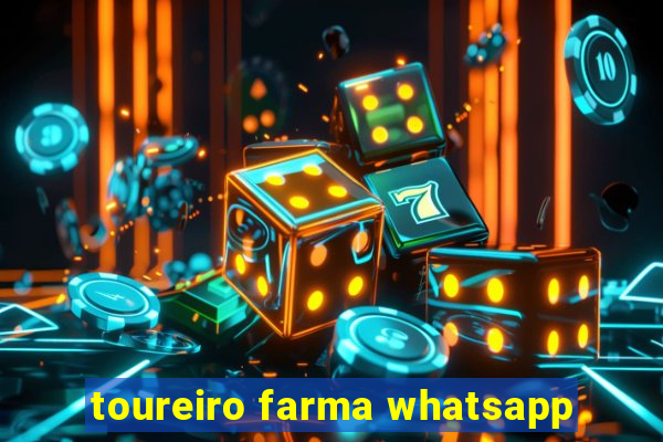 toureiro farma whatsapp